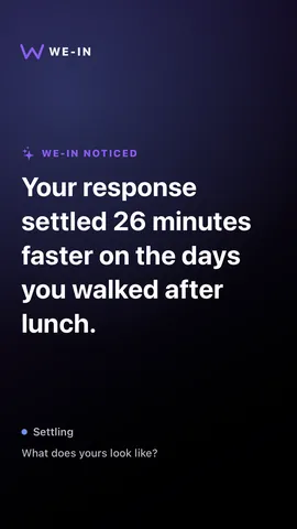 A discovery story: settled faster on walking days